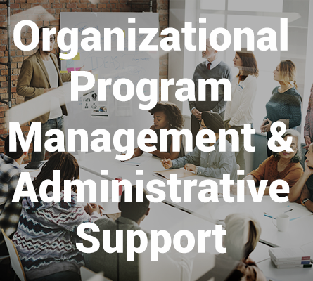 Organizational Program Management & Administrative Support
